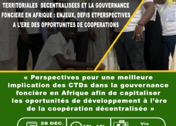 Remobilisation massive des parties prenantes autour de l’axe 3 du diagnostic participatif sur les collectivités territoriales Décentralisées et la gouvernance foncière en Afrique